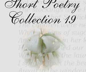 Short Poetry Collection 019 Short Poetry Collection 019