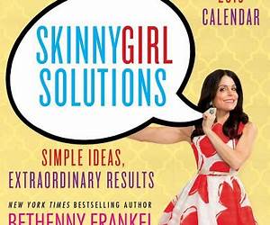 SkinnyGirl Solutions Calendar: Simple Ideas, Extraordinary Results SkinnyGirl Solutions Calendar: Simple Ideas, Extraordinary Results