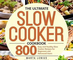Slow Cooker Cookbook: 28 Delicious Slow Cooker Recipes for Healthy Slow Cooker Soups and Stews (Slow Cooker Cookbook, healthy slow cooker recipes, slow cooker meals) Slow Cooker Cookbook: 28 Delicious Slow Cooker Recipes for Healthy Slow Cooker Soups and Stews (Slow Cooker Cookbook, healthy slow cooker recipes, slow cooker meals)