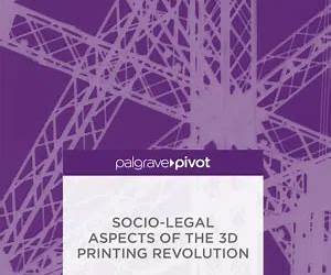 Socio-Legal Aspects of the 3D Printing Revolution