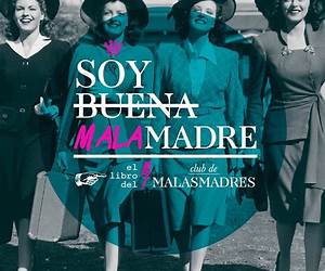 Soy buena malamadre Soy buena malamadre