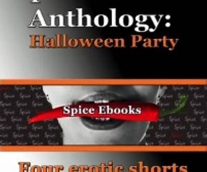 Spice Ebooks Anthology Volume 2: Halloween Party