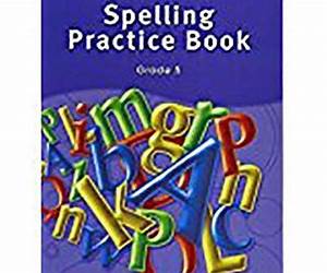 Storytown Spelling Practice Book Grade 5: Teacher Edition Storytown Spelling Practice Book Grade 5: Teacher Edition