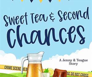 Sweet Tea and Second Chances (Seasoned Southern Sleuths #3.5)