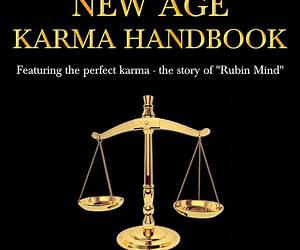 THE NEW AGE KARMA HANDBOOK: Featuring the perfect karmathe story of \ THE NEW AGE KARMA HANDBOOK: Featuring the perfect karmathe story of \