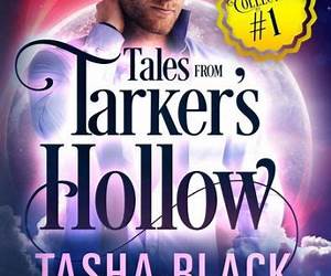 Tales from Tarker's Hollow: Ghost of Shifters Past / The Talented Mr. MacGregor / The Clockwork Dragon