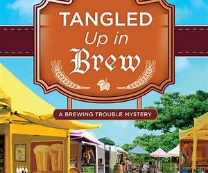 Tangled Up in Brew (Brewing Trouble, #2) Tangled Up in Brew (Brewing Trouble, #2)