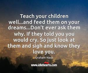 Teach Your Children Well Teach Your Children Well