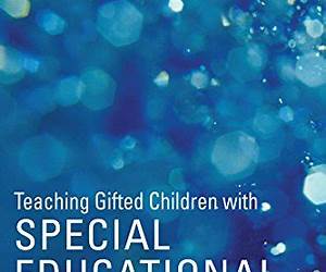 Teaching Gifted Children with Special Educational Needs: Supporting dual and multiple exceptionality