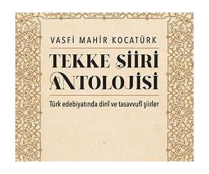 Tekke Şiiri Dini ve Tasavvufi Şiirler Antolojisi Tekke Şiiri Dini ve Tasavvufi Şiirler Antolojisi