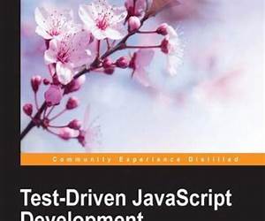 Test-Driven JavaScript Development Test-Driven JavaScript Development