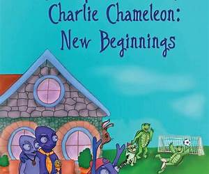 The Adventures of Charlie Chameleon (New Beginnnings, #1) The Adventures of Charlie Chameleon (New Beginnnings, #1)