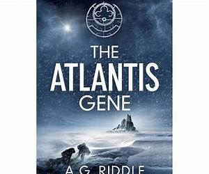 The Atlantis Gene: A Thriller (the Origin Mystery, Book 1) by A.G. Riddle Unofficial \u0026 Independent Summary \u0026 Analysis The Atlantis Gene: A Thriller (the Origin Mystery, Book 1) by A.G. Riddle Unofficial \u0026 Independent Summary \u0026 Analysis