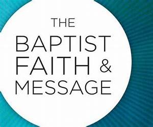 The Baptist Faith and Message The Baptist Faith and Message