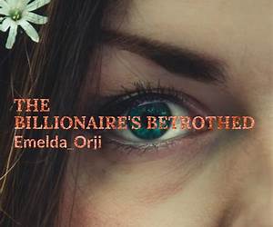 The Billionaire's Betrothed (Key to My Heart, #1)