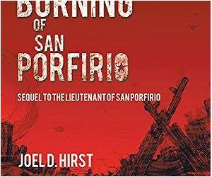 The Burning of San Porfirio: Sequel to The Lieutenant of San Porfirio The Burning of San Porfirio: Sequel to The Lieutenant of San Porfirio