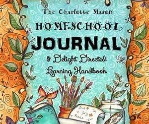The Charlotte Mason Homeschool Journal: \u0026 Delight Directed Learning Handbook The Charlotte Mason Homeschool Journal: \u0026 Delight Directed Learning Handbook