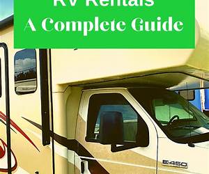 The Complete Guide to Renting an RV The Complete Guide to Renting an RV
