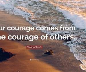 The Courage of Others