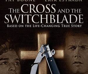 The Cross and the Switchblade: Adapted from the book by David Wilkerson