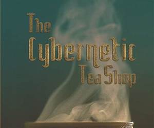 The Cybernetic Tea Shop The Cybernetic Tea Shop