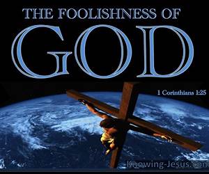 The Foolishness of God, the Hidden Wisdom, and the Mind of Christ30 Lessons from 1 Corinthians 1-4 (Developing a New Testament Mindset: Precept by Precept) The Foolishness of God, the Hidden Wisdom, and the Mind of Christ30 Lessons from 1 Corinthians 1-4 (Developing a New Testament Mindset: Precept by Precept)
