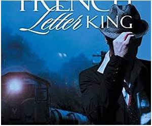 The French Letter King (The 'French Letter' trilogy Book 1) The French Letter King (The 'French Letter' trilogy Book 1)