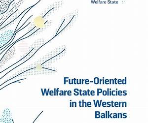 The Future of the welfare state: Remaking social policy The Future of the welfare state: Remaking social policy