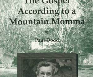 The Gospel According to a Mountain Momma The Gospel According to a Mountain Momma
