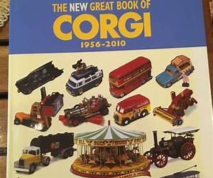 The Great Book of Corgi, 1956-1983 The Great Book of Corgi, 1956-1983