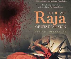 The Last Raja of West Pakistan The Last Raja of West Pakistan