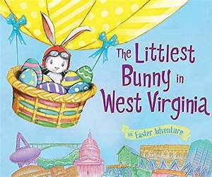 The Littlest Bunny in West Virginia: An Easter Adventure The Littlest Bunny in West Virginia: An Easter Adventure