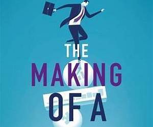The Making of a CEO: Helping You Deal With The Issues Of Running Your Company The Making of a CEO: Helping You Deal With The Issues Of Running Your Company