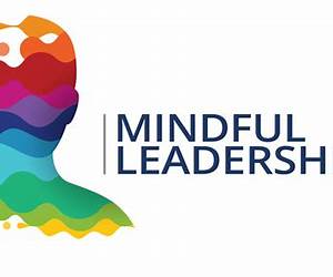 The Mindful Leader: 7 Practices for Transforming Your Leadership, Your Organisation and Your Life The Mindful Leader: 7 Practices for Transforming Your Leadership, Your Organisation and Your Life