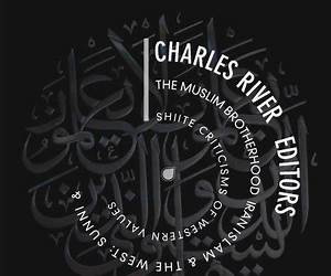 The Muslim Brotherhood and Iran vs. the West: Sunni and Shiite Criticisms of Western Values (Illustrated)