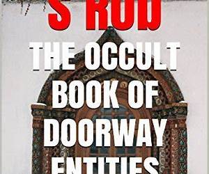 The Occult Book of Doorway Entities The Occult Book of Doorway Entities