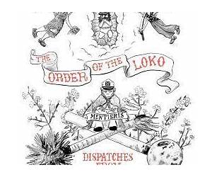 The Order of the Loko: Dispatches From the New South The Order of the Loko: Dispatches From the New South