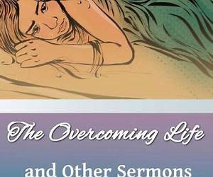 The Overcoming Life and Other Sermons