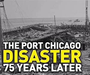 The Port Chicago Disaster: The History of America’s Deadliest Homeland Incident during World War II