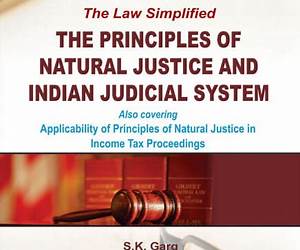 The Principles of Natural Justice and Indian Judicial System