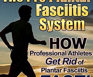 The Pro Plantar Fasciitis System: How Professional Athletes Get Rid of PF Fast!: (The complete plantar fasciitis and foot pain solution) The Pro Plantar Fasciitis System: How Professional Athletes Get Rid of PF Fast!: (The complete plantar fasciitis and foot pain solution)