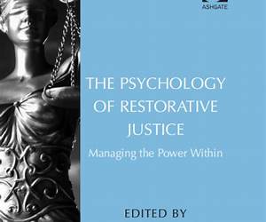 The Psychology of Restorative Justice: Managing the Power Within
