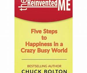 The Reinvented Me: Five Steps to Happiness in a Crazy Busy World The Reinvented Me: Five Steps to Happiness in a Crazy Busy World