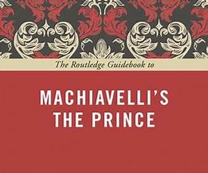 The Routledge Guidebook to Machiavelli's The Prince (The Routledge Guides to the Great Books)