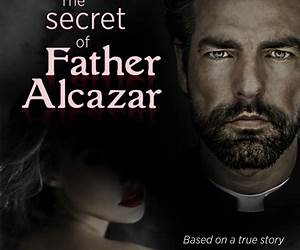 The Secret of Father Alcazar The Secret of Father Alcazar