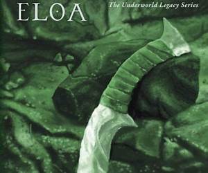 The Speakers of Eloa: Part One (The Underworld Legacy Series)