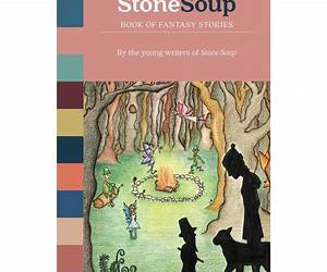 The Stone Soup Book of Fantasy Stories The Stone Soup Book of Fantasy Stories