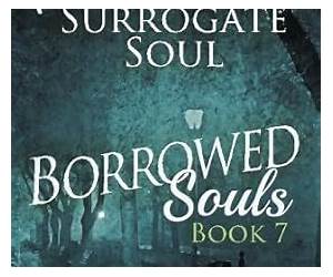 The Surrogate Of Souls (I Am Legion Book 2)