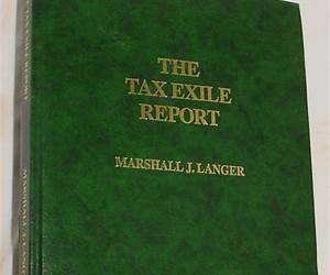 The Tax Exile Report: Citizenship, Second Passports and Escaping Confiscatory Taxes
