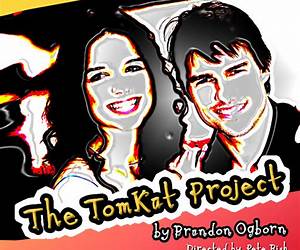 The TomKat Project The TomKat Project